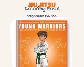 Junge Krieger: Jiu Jitsu Malbuch für Kinder ab 4 Jahren, lustiges Martial Arts Aktivitätsbuch, Taschenbuchausgabe