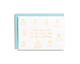 Too Much Cake - Letterpress Birthday Card - CB167