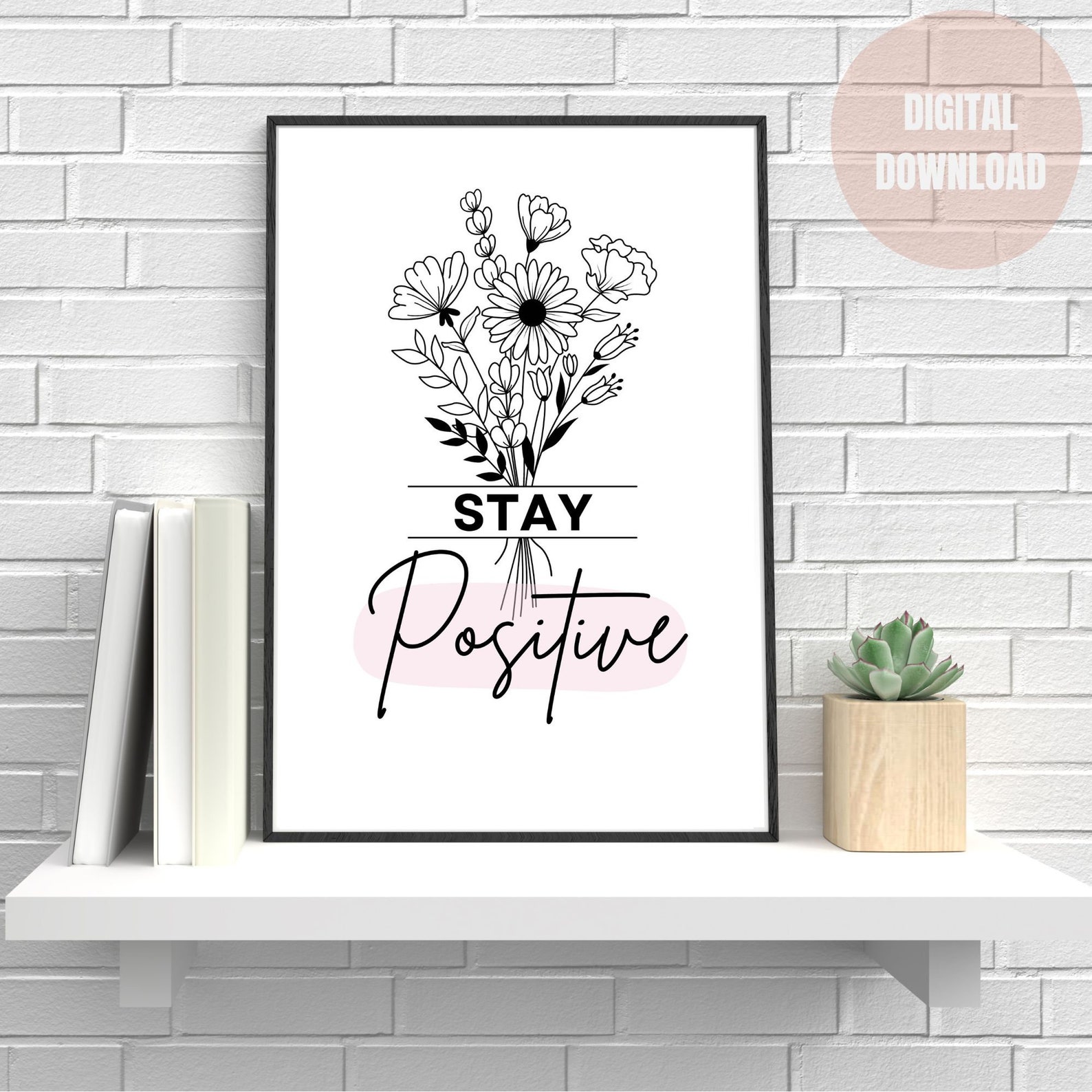 Stay Positive | Printable Wall Art | Motivational Quote | Dorm Decor ...