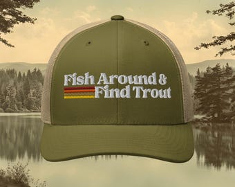 Cappello da camionista per la pesca alla trota "Fish Around and Find" / Cappellino retrò ricamato con trota di lago, regalo per pescatori / Cappellino snapback per la pesca alla trota d'acqua dolce