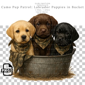 Camo Pup Patrol Labrador Puppies in Bucket Sublimation Design for Hunting Dog Lovers, Lab Duck Hunt Graphic, Rustic Pet Print PNG Graphic