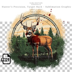 Hunter's Precision Target Buck-sublimatie, png-afbeelding, Whitetail Deer Hunting Design, Trophy Buck-clipart, T-shirts, mokken, bekers, DTF.