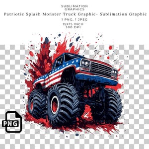 Monster Truck Patriotic Splash PNG Graphic, American Flag Sublimation Design, Bold USA-Themed Clipart for T-Shirts, Mugs, DTF Transfers, Art