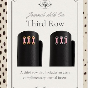 May include: A black journal cover featuring a third row add-on with pink lacing through gold or silver eyelets. The text reads Journal Add On Third Row and A third row also includes an extra complimentary journal insert with Ever Embroidered at the bottom.