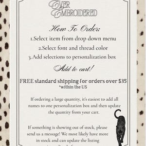 May include: A white rectangular sign with a black border and a leopard print background. The text reads Ever Embroidered, How To Order, Select item from drop down menu, Select font and thread color, Add selections to personalization box, Add to cart, and instructions for large orders and out of stock items. A black panther illustration is in the bottom right corner.