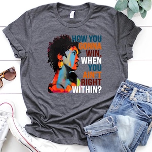 How You Gonna Win When You ain't Right Within TShirt,L. Hill Graphic Shirt,Lauryn H Music Love Fan Shirt,Rap lyrics,LaurynHill Gift.