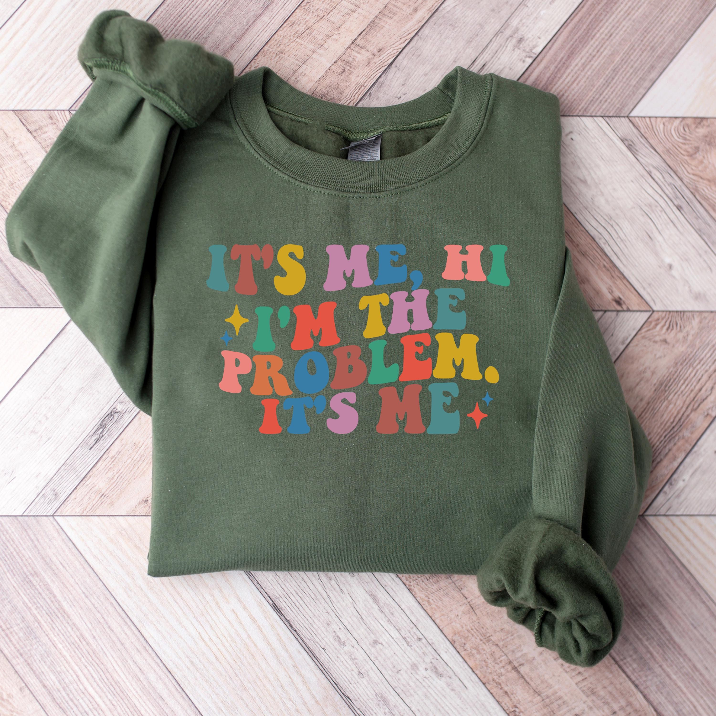 Hi Its Me Im Problem - Etsy