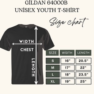 May include: Black Gildan 64000B unisex youth t-shirt with a size chart. The chart shows measurements for sizes S, M, L, and XL. Width measurements range from 16" to 19", and length measurements range from 20.5" to 25".