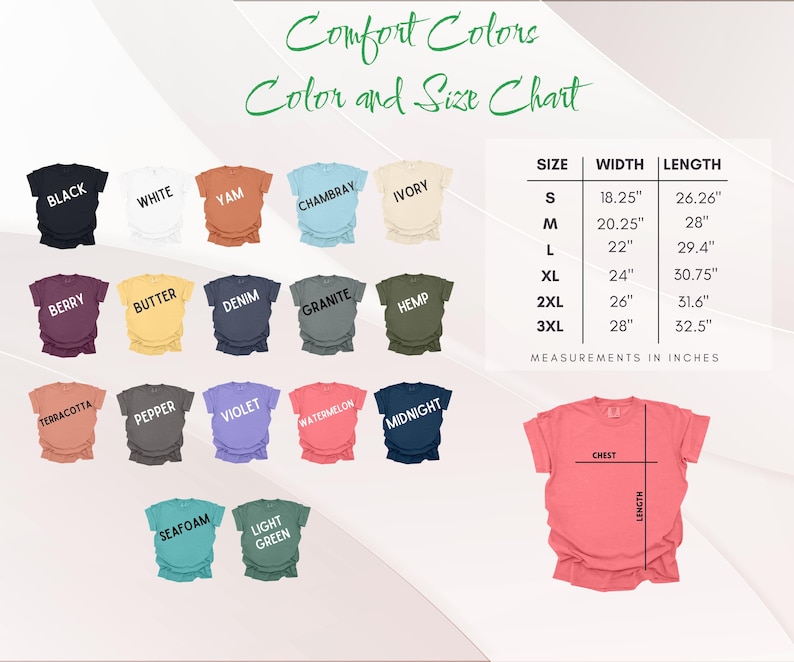 May include: Color and size chart for Comfort Colors t-shirts. The chart displays various shirt colors, including black, white, and berry. Measurements are in inches, with sizes ranging from S to 3XL. The chart also shows chest and length measurements.