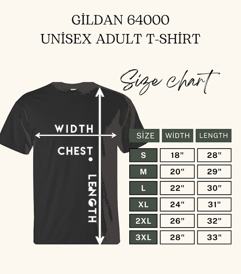 May include: A black Gildan 64000 unisex adult t-shirt with a size chart. The chart shows chest width and length measurements in inches for sizes S to 3XL. The text "Size chart" is written in cursive.