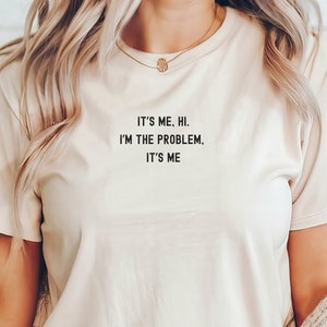 It&#39;s Me Hi I&#39;m The Problem Tshirt, ladies xmas gift, Mental Health Shirt, Workout shirt, Fitness Shirt, Slogan Tshirt, Funny Slogan Shirt