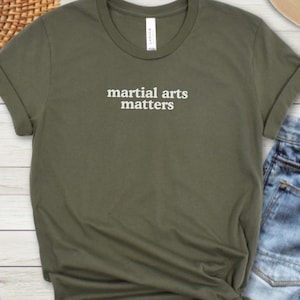 Maglietta Martial Arts Matter, Maglietta Karate, Maglietta Arti Marziali, Maglietta Karate Lover, Maglietta Arti Marziali, Maglietta Unisex Karate Practice
