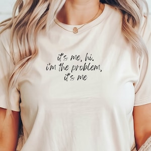 It&#39;s Me Hi I&#39;m The Problem Tshirt Taylor Tee slogan ladies Anti Hero top swiftie xmas gift fan tour midnights shirt anti hero shirt swiftie