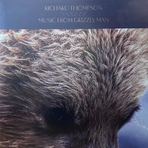 Richard Thompson - Music From Grizzly Man - Clear Smoke Vinyl Record Club VMP NEW
