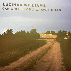 Lucinda Williams – Car Wheels On A Gravel Road – Vinyl Record