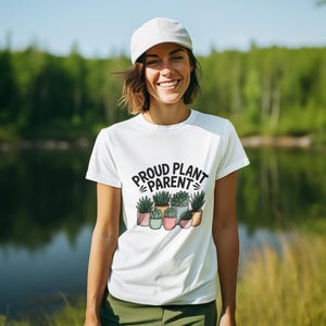 Proud Plant Parent Tee, Unisex Cotton Shirt for Gardeners, Plant Lovers, Nature Enthusiasts, Eco-Friendly Gift, Gift for Mom