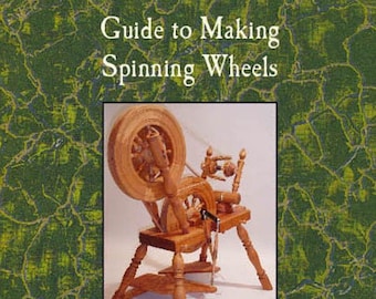 Book, Guide to Making Spinning Wheels