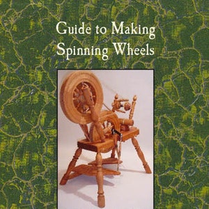 Book, Guide to Making Spinning Wheels