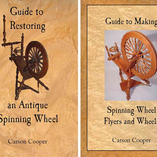 Two Book Set, Guide to Restoring an Antique Spinning Wheel AND Guide to Making Spinning Wheel Flyers and Wheels