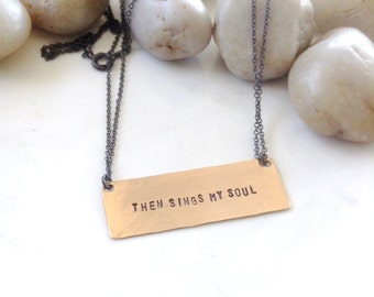 Then Sings My Soul Gold Bar Necklace - Faith Quote Hand Stamped