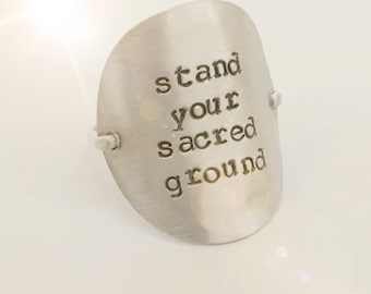 Big Silver Ring - Hand Stamped "Stand Your Sacred Ground" Faith Quote