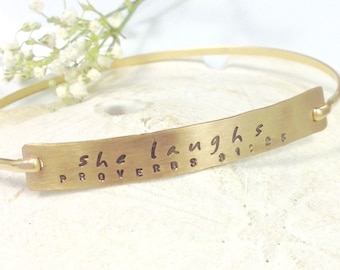 She Laughs -- Hand Stamped Bracelet Bangle with Proverbs