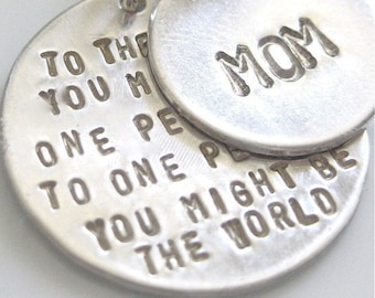 Inspirational Quote Necklace / To Mommy, My World - Sterling SIlver Version