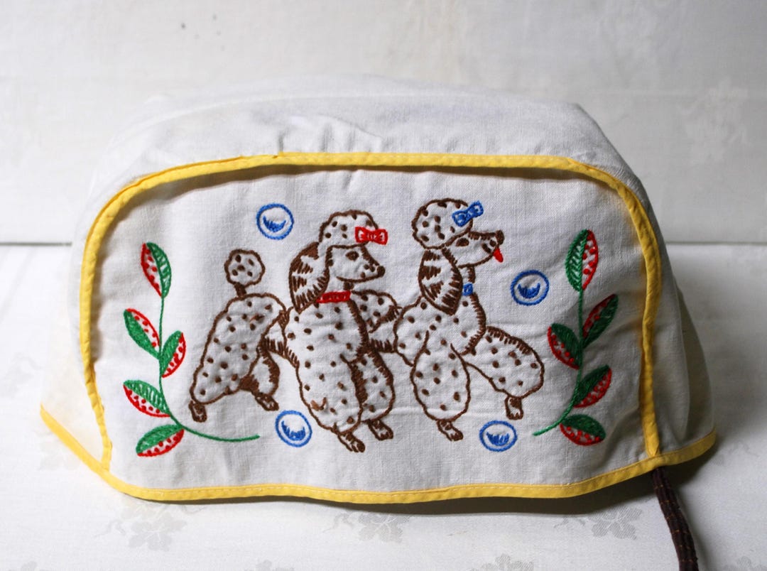 Vintage POODLE Toaster Cover Hand Made Hand Embroidered Too Cute - Etsy