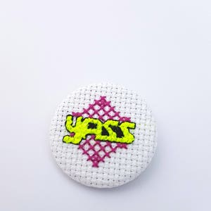 Yass Pin-Cross Stitch pin-gag gift badge-handmade pin-lapel pin-38mm pinback-flair-Neon Brooch-Funny-90s Pin-Pingame Strong-Pingame Proper image 3