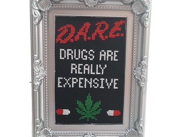 Dare Cross Stitch-Drugs Cross Stitch-Dare Wall Art-Gag Gift-Mancave Decor-Chronic Cross Stitch-Framed Cross Stitch-Framed Wall Art-Pill Art