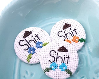 Shit pin badge button -Cross Stitch-Curse word button-funny gift button-art button-potty mouth button- Shit badge-Shit pin back-Poop button