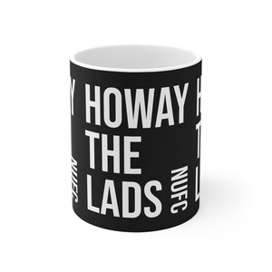 Mug 11oz, Newcastle United Howay The Lads Coffee Mug, Football Soccer Fan Gift, Sports Team Cup, Black and White Logo Design, 11oz Ceramic image 2