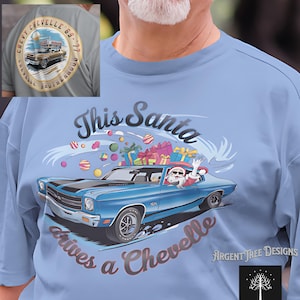 Chevelle Car Guys Christmas Gift- &quot;This Santa Drives a Chevelle&quot;, Custom Chevy Classic Car Gift. Father&#39;s Day T-shirt, Grandpa Retirement