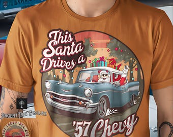 Bel Air 1957, regalo de Navidad para amantes de los autos: "Este Papá Noel conduce un Chevy del 57", regalo de auto clásico personalizado. Camiseta del Día del Padre, jubilación del abuelo.