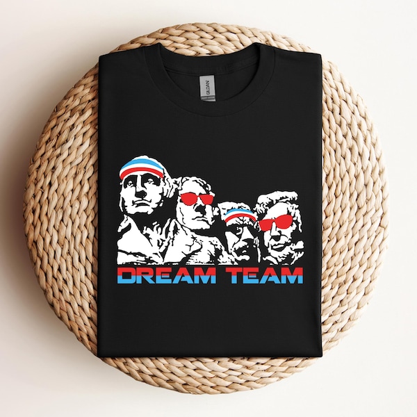 Funny Mount Rushmore Dream Team Shirt: Retro 4th of July Tee