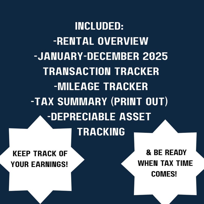 May include: Dark blue graphic with white text listing features: Rental Overview, January-December 2025, Transaction Tracker, Mileage Tracker, Tax Summary, and Depreciable Asset Tracking. Includes the phrases "Keep track of your earnings!" and "& Be ready when tax time comes!"