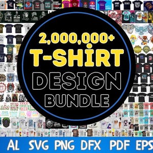 Plus de 2 000 000 mégapixels SVG - modèles de T-shirt, 53 Go - fichiers SVG pour Cricut, fichiers de coupe Silhouette, cliparts, SVG pour chemises, compatible Cricut