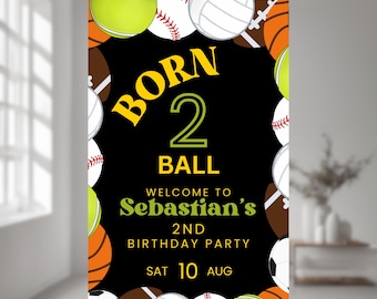 Born to Ball 2nd Birthday Welcome Sign (PDF)