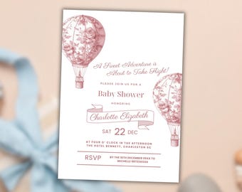 May include: A pink and white baby shower invitation featuring a floral hot air balloon design. The text reads "A Sweet Adventure is About to Take Flight!" and "Please join us for a Baby Shower Honoring Charlotte Elizabeth Sat 22 Dec at four o'clock in the afternoon The Hotel Bennett, Charleston SC RSVP by the 16th December 20XX to Michelle 9872341234"