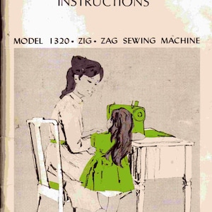 May include: A vintage instruction manual for a Sears Kenmore 1320 zig-zag sewing machine. The cover features a black and white illustration of a woman and a child using the sewing machine.