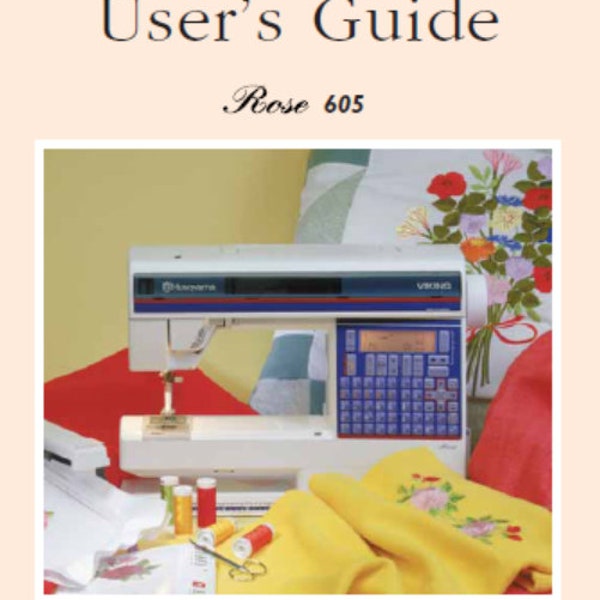 HUSQVARNA VIKING ROSE 605 Sewing Machine Owner's Manual guide download