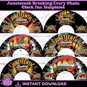 Juneteenth Breaking Every Chain Clack Fan Templates