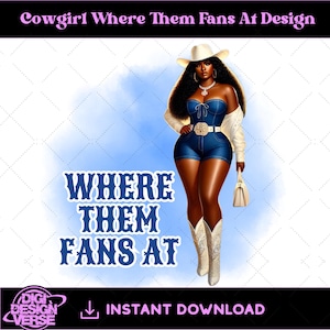 Where Them Fans At Clack Fan Girl PNG | Birthday Queen PNG |  Boots On The Ground  | Fan Line Dance Cowgirls |