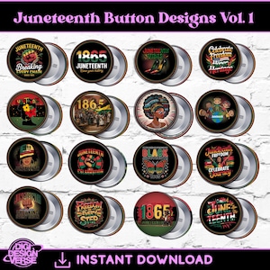 May include: A collection of Juneteenth button designs. Each button features unique graphics and text, including phrases like "Breaking Every Chain," "1865," and "Celebrate Freedom." The buttons have a metallic silver backing and are arranged on a white brick background.