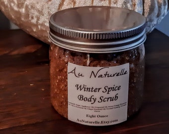 NEW   Winter Spice Body Scrub  -  All Natural  - Organic  -  Fall Scent   - Eight Ounces  -   Back For A Limited Time