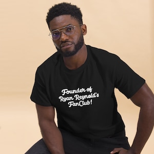 Ryan Reynolds Fan Club Founder, Unisex classic tee