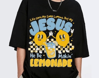 He Be Makin' Lemonade PNG, But My Jesus, Lemons Png, Life Gave Me Lemons Digital