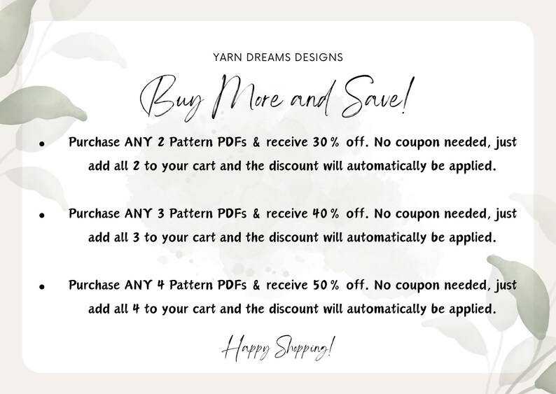 May include: Cream-colored graphic with text that reads "Buy More and Save!" and details discounts for purchasing multiple PDF patterns. The design includes watercolor leaf accents and the words "Happy Shopping!"
