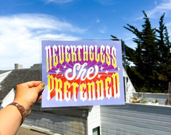 Nevertheless, She Pretended Art Print 8x10' Illustrated Colorful Cute