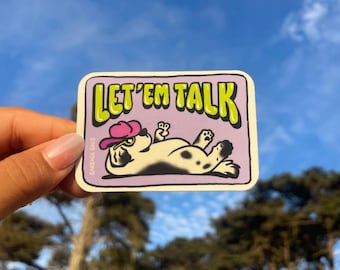Let 'Em Talk Sticker